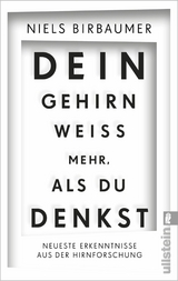 Dein Gehirn weiß mehr, als du denkst -  Niels Birbaumer