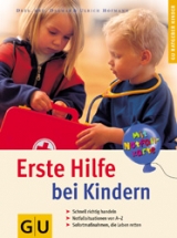 Erste Hilfe bei Kindern - Dagmar Hofmann, Ulrich Hofmann