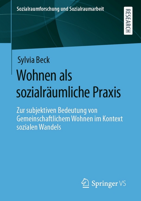 Wohnen als sozialräumliche Praxis - Sylvia Beck