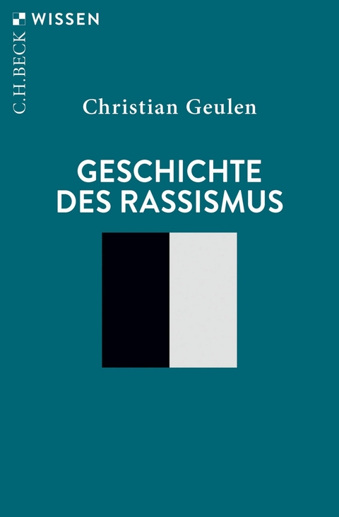 Geschichte des Rassismus - Christian Geulen