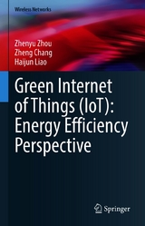 Green Internet of Things (IoT): Energy Efficiency Perspective - Zhenyu Zhou, Zheng Chang, Haijun Liao