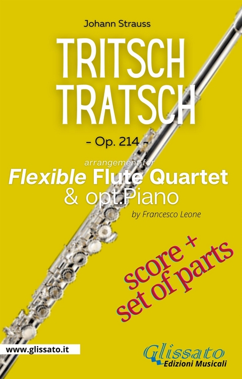 Flute Quartet sheet music score of "Tritsch-Tratsch-Polka" - Johann Strauss Junior, a cura di Francesco Leone