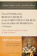 The Letter of the Roman Church to the Corinthian Church from the Era of Domitian: 1 Clement - Adolf Von Harnack