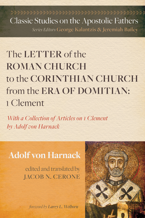 The Letter of the Roman Church to the Corinthian Church from the Era of Domitian: 1 Clement - Adolf Von Harnack