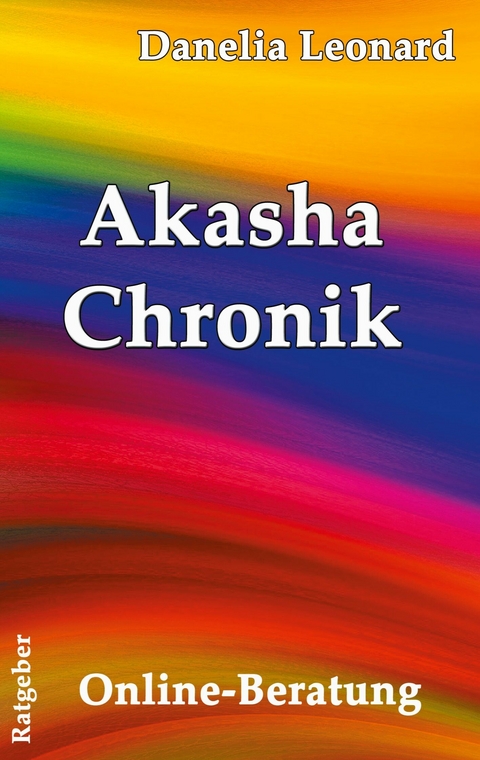 Akasha Chronik - Danelia Leonard