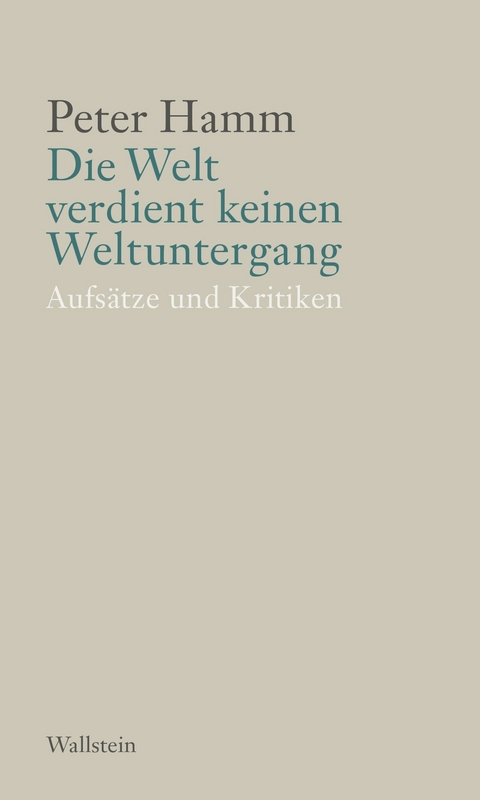 Die Welt verdient keinen Weltuntergang - Peter Hamm