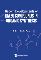 RECENT DEVELOPMENTS OF DIAZO COMPOUNDS IN ORGANIC SYNTHESIS - Di Qiu, Jianbo Wang