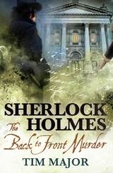 New Adventures of Sherlock Holmes - The Back-to-Front Murder -  Tim Major