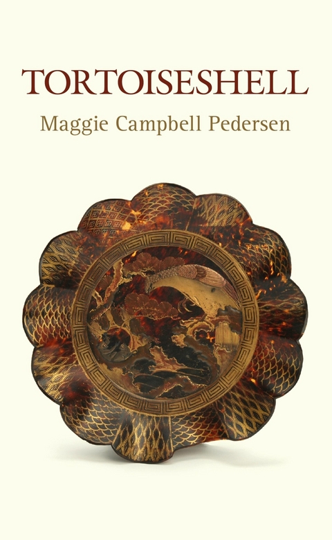 Tortoiseshell -  Maggie Campbell Pedersen