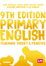 Primary English: Teaching Theory and Practice - Jane A A Medwell, David Wray, Hilary Minns, Vivienne Griffiths, Elizabeth Coates