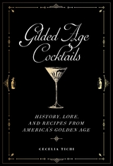 Gilded Age Cocktails - Cecelia Tichi