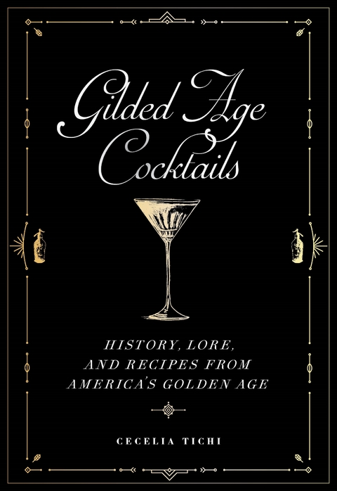 Gilded Age Cocktails - Cecelia Tichi