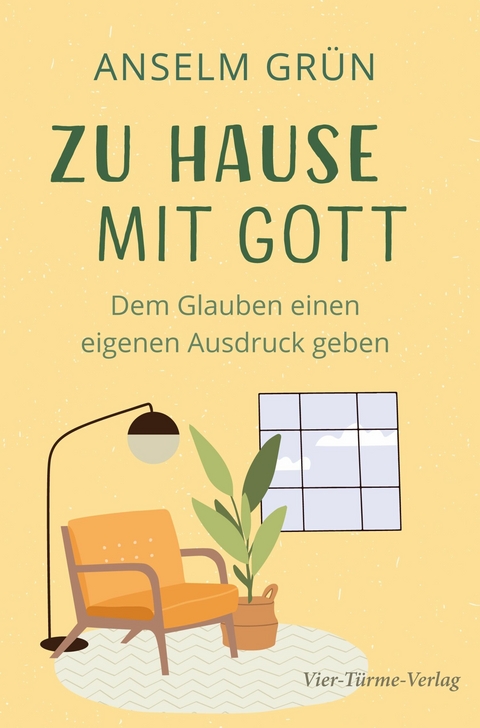 Zu Hause mit Gott - Anselm Grün