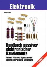 Handbuch passiver elektronischer Bauelemente - Leonhard Stiny