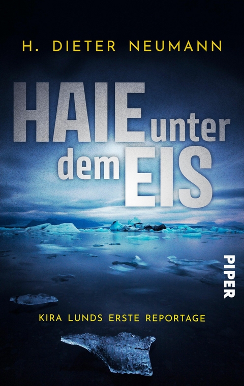 Haie unter dem Eis - Kira Lunds erste Reportage -  H. Dieter Neumann