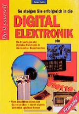 So steigen Sie erfolgreich in die Digital-Elektronik ein - Dieter Kohtz