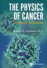 PHYSICS OF CANCER, THE: RESEARCH ADVANCES - 