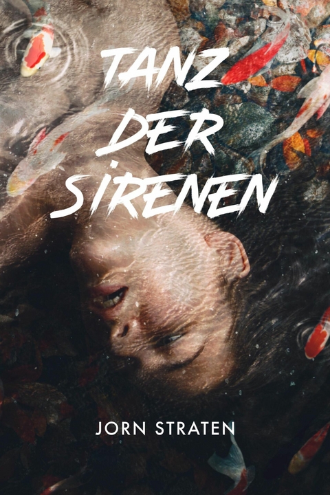 Tanz der Sirenen - Jorn Straten