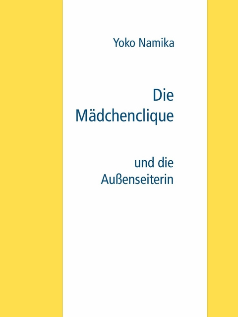 Die Mädchenclique - Yoko Namika