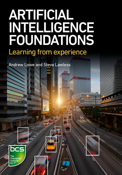 Artificial Intelligence Foundations - Andrew Lowe, Steve Lawless