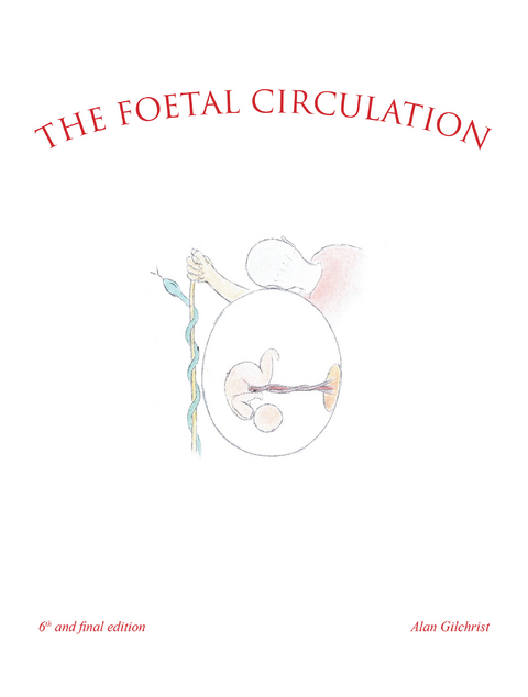 Foetal Circulation -  Alan Gilchrist