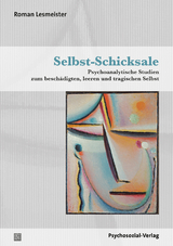 Selbst-Schicksale - Roman Lesmeister