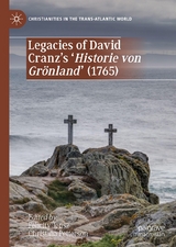 Legacies of David Cranz's 'Historie von Grönland' (1765) - 