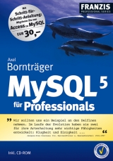 MySQL 5 für Professionals - Axel Bornträger