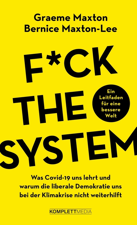 Fuck the system - Graeme Maxton, Bernice Maxton-Lee