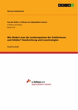 Wie fördert man die Lesekompetenz der Schülerinnen und Schüler? Handreichung und Lesestrategien - Theresa Sammereier