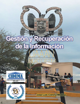 Gestión Y Recuperación De La Información - Jose Luis Corona Medina