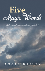 Five Magic Words - Angie Dailey