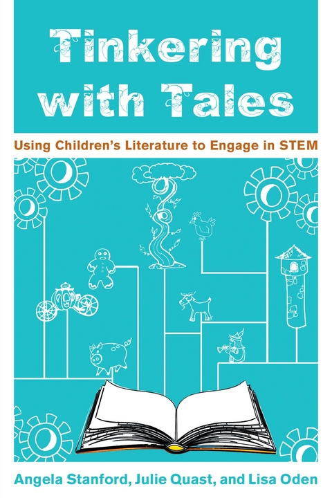 Tinkering with Tales -  Lisa Oden,  Julie Quast,  Angela Stanford