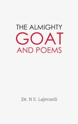 The Almighty Goat and Poems - Dr. N S. Lajevardi