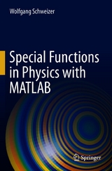 Special Functions in Physics with MATLAB - Wolfgang Schweizer