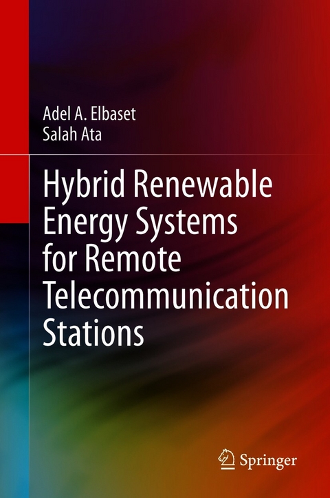 Hybrid Renewable Energy Systems for Remote Telecommunication Stations - Adel A. Elbaset, Salah Ata