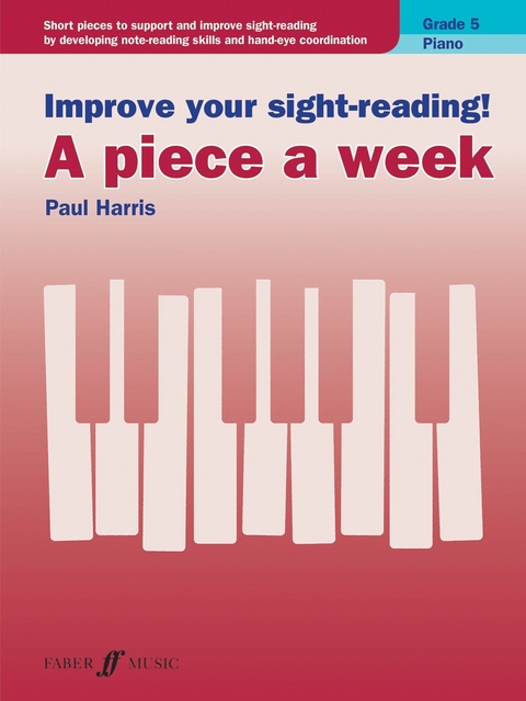 Improve your sight-reading! A piece a week Piano Grade 5 - Paul Harris