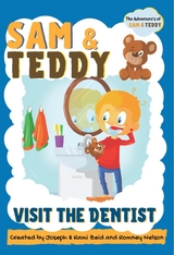 Sam and Teddy Visit the Dentist -  Romney Nelson,  Joseph Zeid,  Rami Zeid