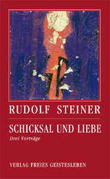 Schicksal und Liebe - Rudolf Steiner