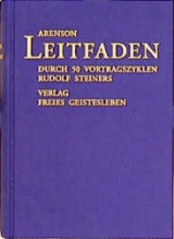 Leitfaden durch 50 Vortragszyklen Rudolf Steiners - Adolf Arenson