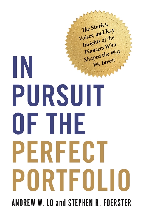 In Pursuit of the Perfect Portfolio - Andrew W. Lo, Stephen R. Foerster