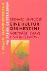 Eine Kultur des Herzens - Bernard C. J. Lievegoed