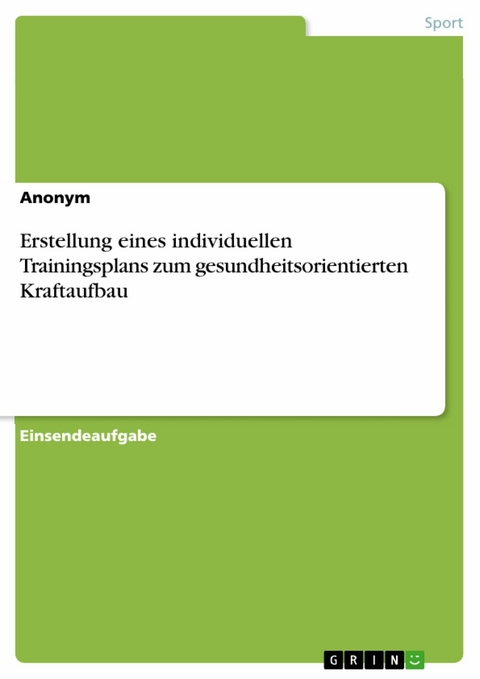 Erstellung eines individuellen Trainingsplans zum gesundheitsorientierten Kraftaufbau