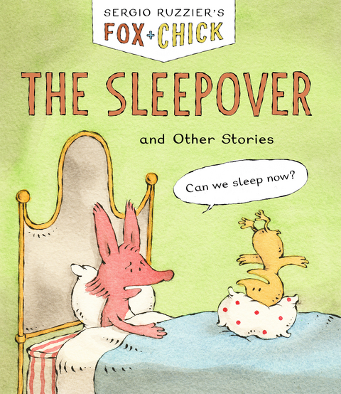 Fox + Chick: The Sleepover -  Sergio Ruzzier