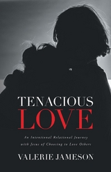 Tenacious Love - Valerie Jameson