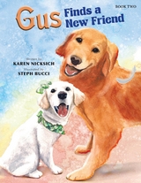 Gus Finds a New Friend -  Karen Nicksich