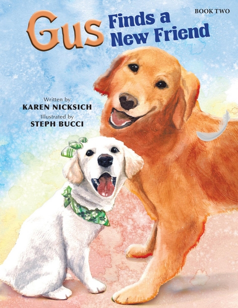 Gus Finds a New Friend -  Karen Nicksich