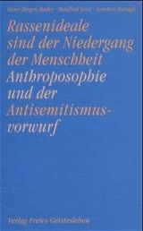 Anthroposophie und der Antisemitismusvorwurf - Hans J Bader, Lorenzo Ravagli, Manfred Leist