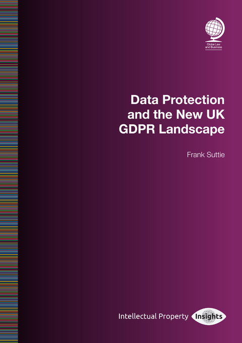 Data Protection and the New UK GDPR Landscape -  Frank Suttie