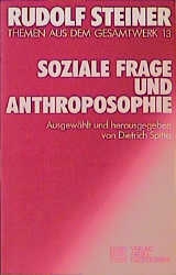 Soziale Frage und Anthroposophie - Steiner, Rudolf; Spitta, Dietrich